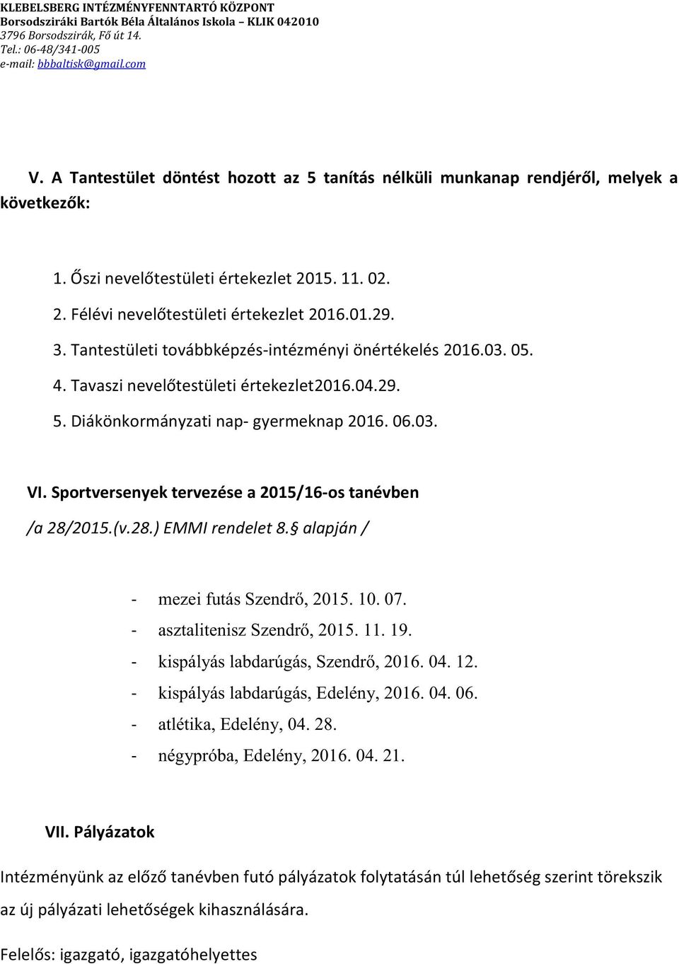 Sportversenyek tervezése a 2015/16-os tanévben /a 28/2015.(v.28.) EMMI rendelet 8.