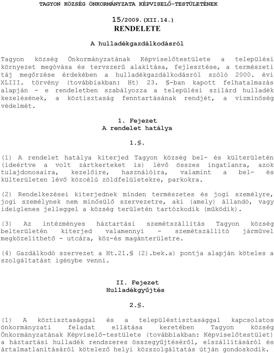 hulladékgazdálkodásról szóló 2000. évi XLIII. törvény (továbbiakban: Ht) 23.