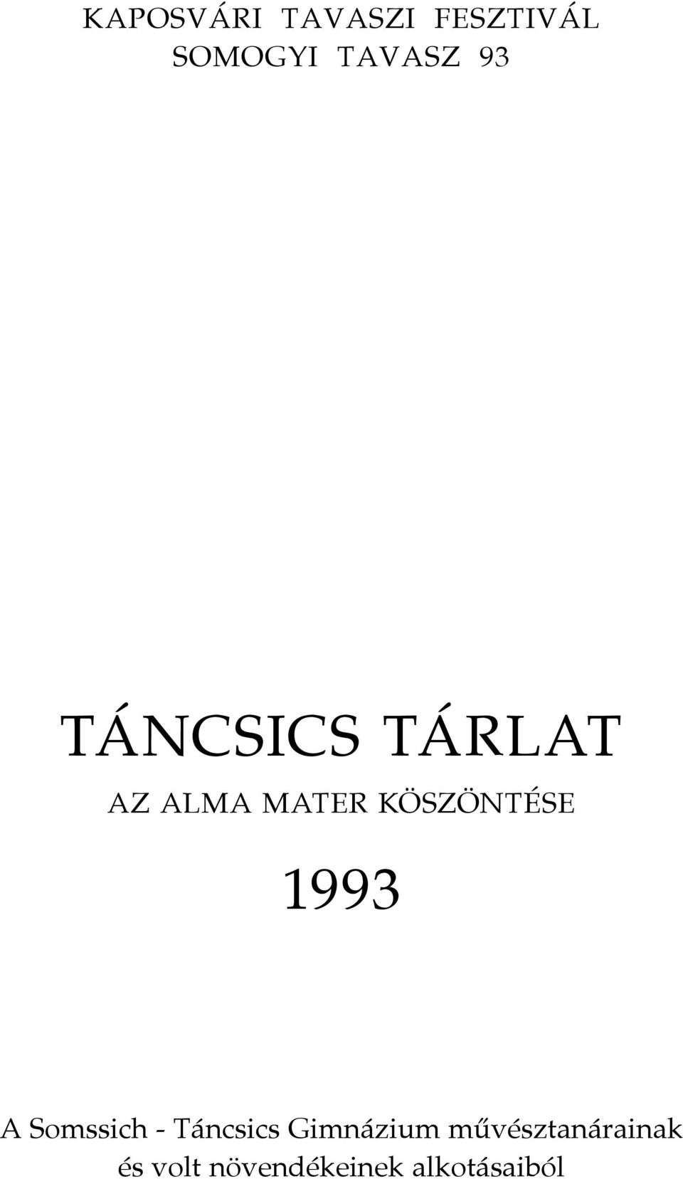 1993 A Somssich - Táncsics Gimnázium