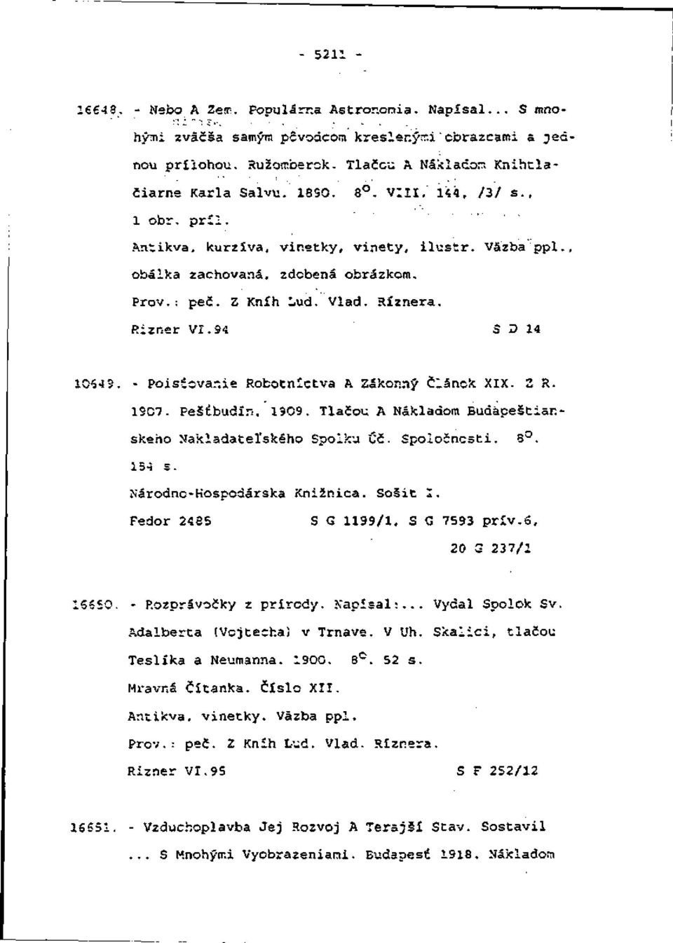 34 3 D 14 1054S. - Po i s l o var. i e Robotníctva A Zákonný Článok XIX. 2 R. 1SC7. Pešdbudiri, 13O9. Tlačou A Nákladom Budapeštianskeho Makladateľského Spolku Cč. Spoločnosti. 8. 15-i S.