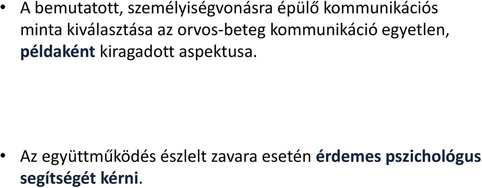 egyetlen, példaként kiragadott aspektusa.