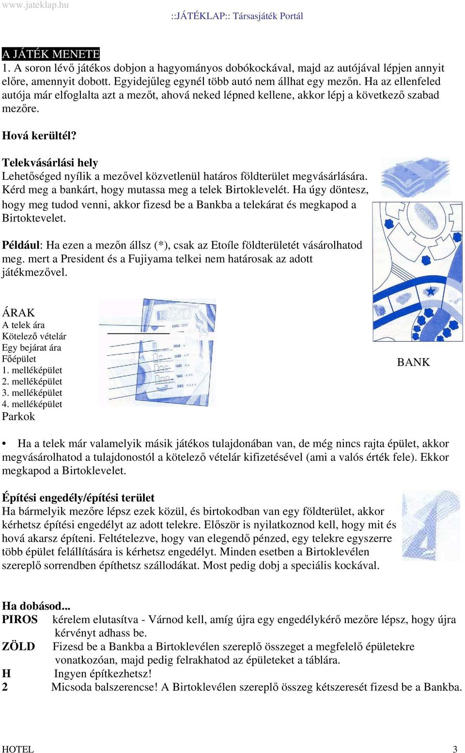 Telekvásárlási hely Lehetőséged nyílik a mezővel közvetlenül határos földterület megvásárlására. Kérd meg a bankárt, hogy mutassa meg a telek Birtoklevelét.