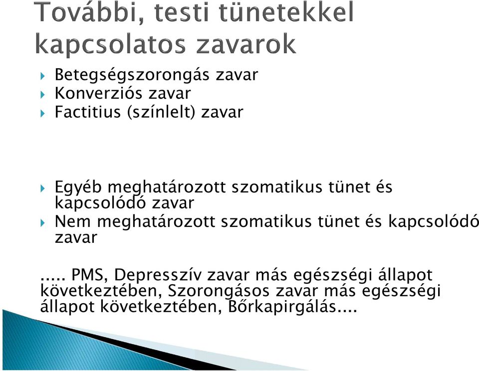 szomatikus tünet és kapcsolódó zavar.