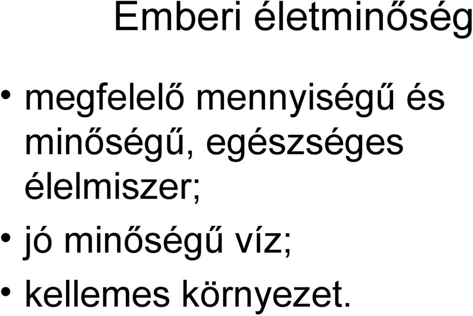 minőségű, egészséges