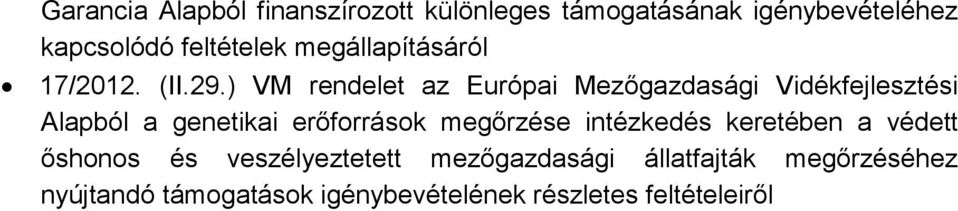 ) VM rendelet az Európai Mezőgazdasági Vidékfejlesztési Alapból a genetikai erőforrások