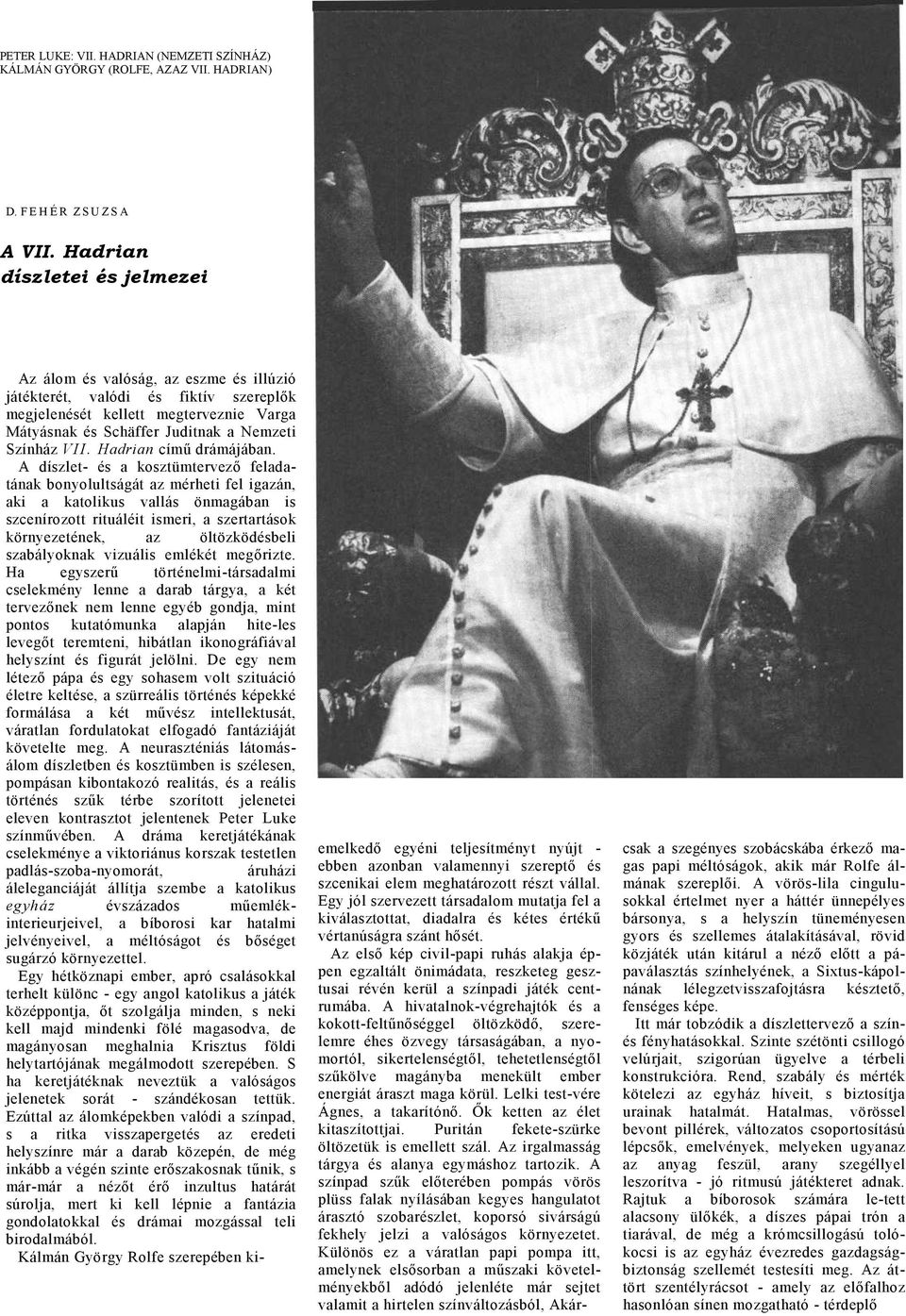 Hdrin című drámájábn.