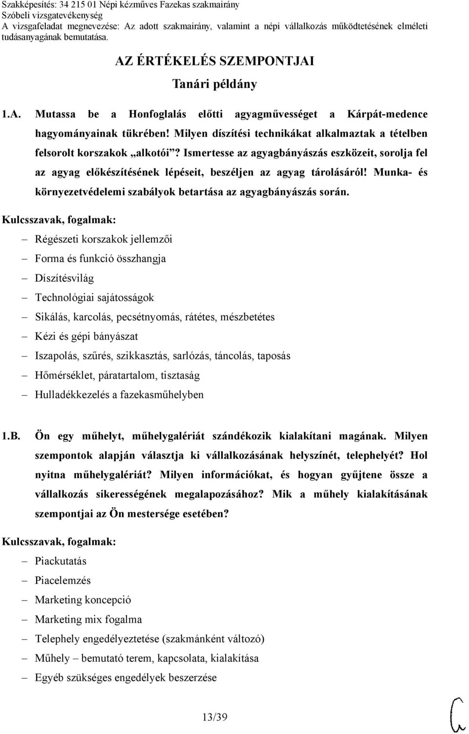 Munka- és környezetvédelemi szabályok betartása az agyagbányászás során.