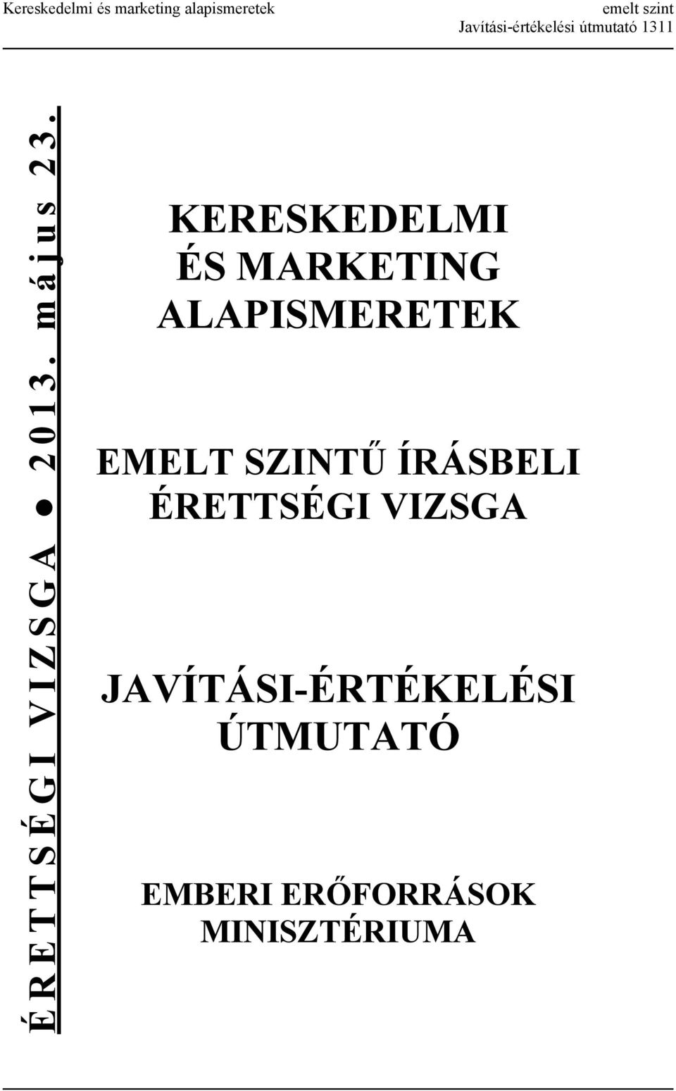 KERESKEDELMI ÉS MARKETING ALAPISMERETEK EMELT SZINTŰ