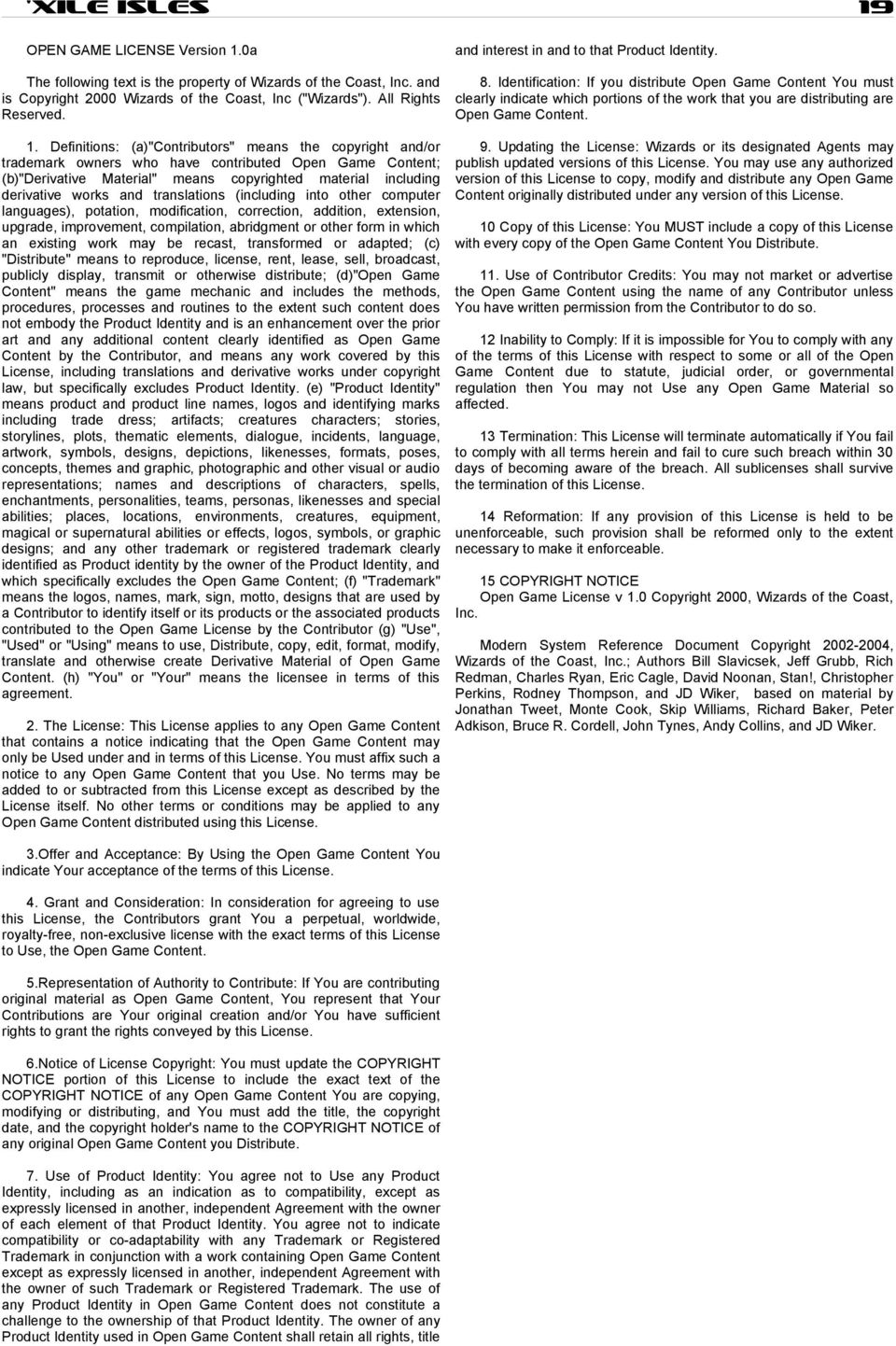 0a The following text is the property of Wizards of the Coast, Inc. and is Copyright 2000 Wizards of the Coast, Inc ("Wizards"). All Rights Reserved. 1.