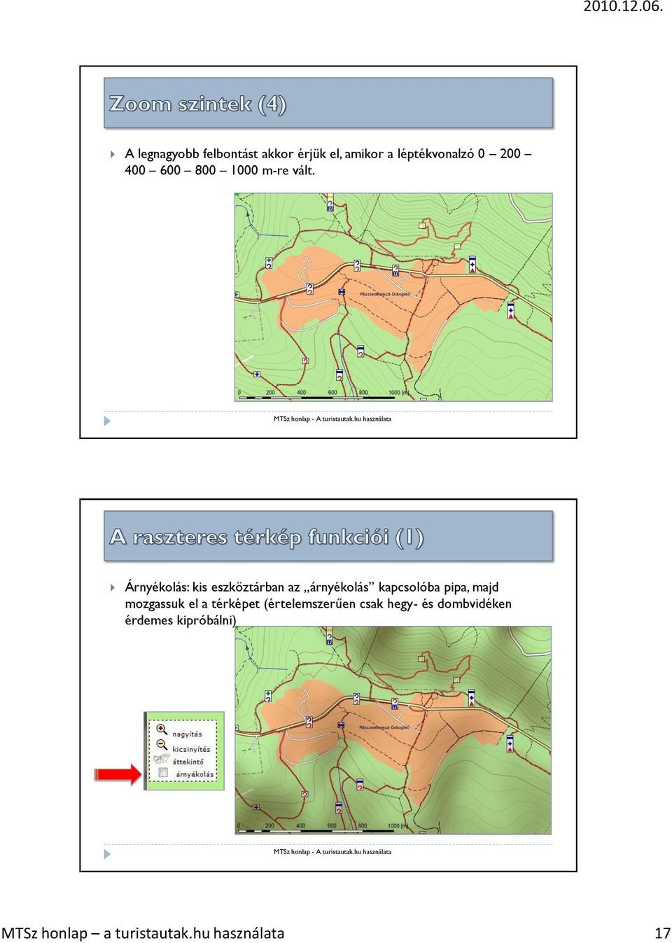 Árnyékolás: kis eszköztárban az árnyékolás kapcsolóba pipa,