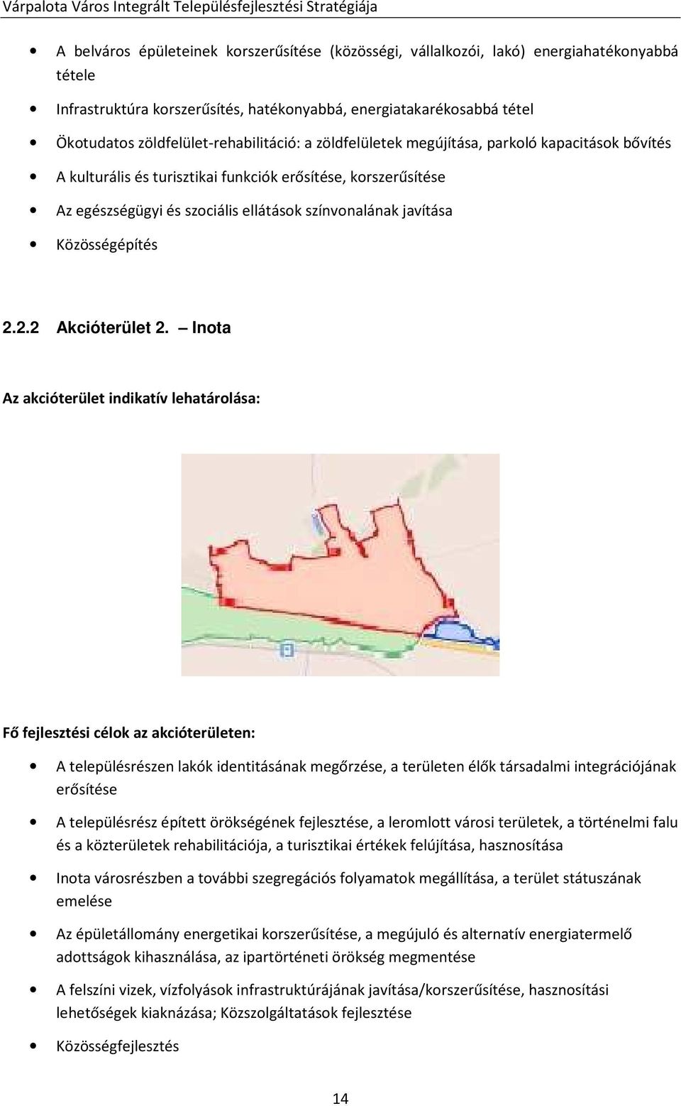 javítása Közösségépítés 2.2.2 Akcióterület 2.