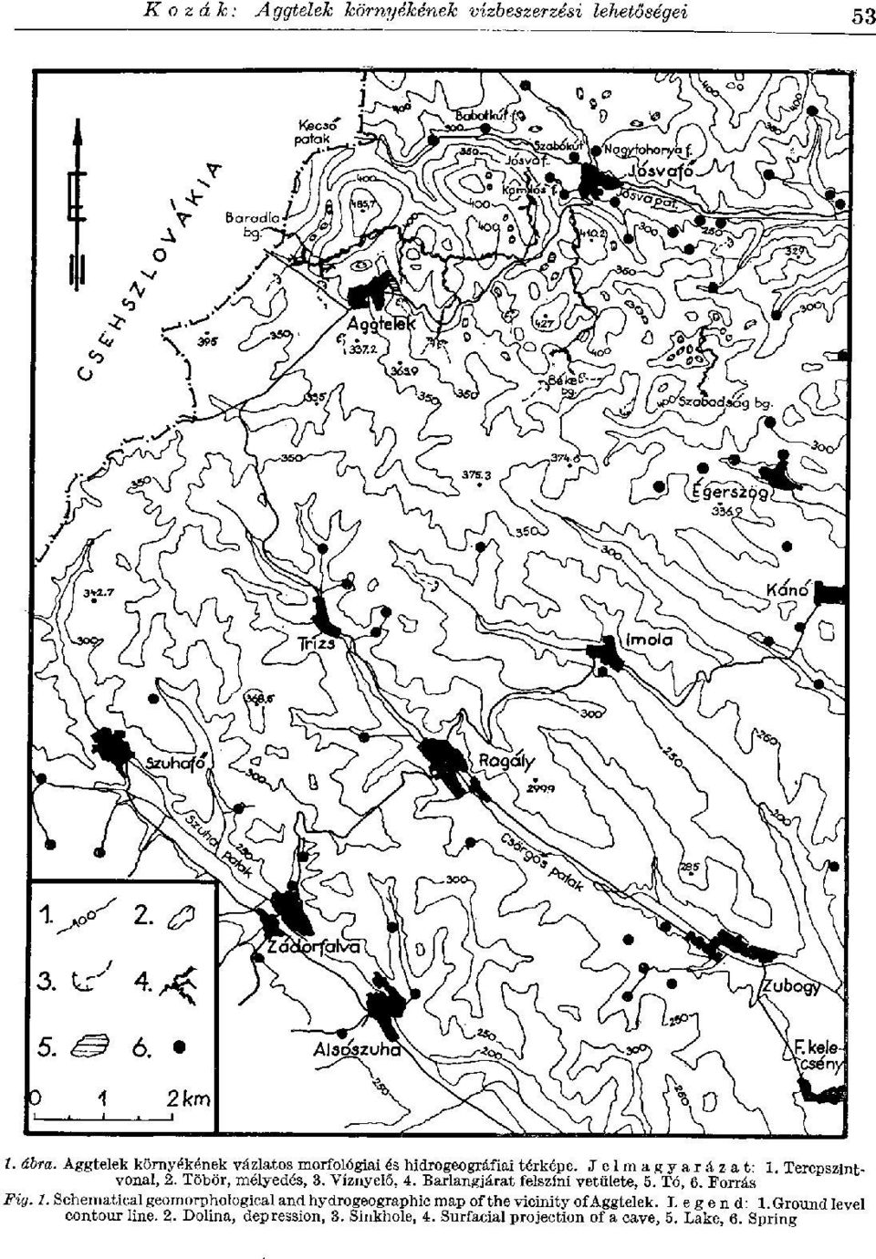 Töbör, mélyedés, 3. Víznyelő, 4. Barlangjárat felszíni vetülete, 5. Tó, 6. Eorrás Fig. 1.