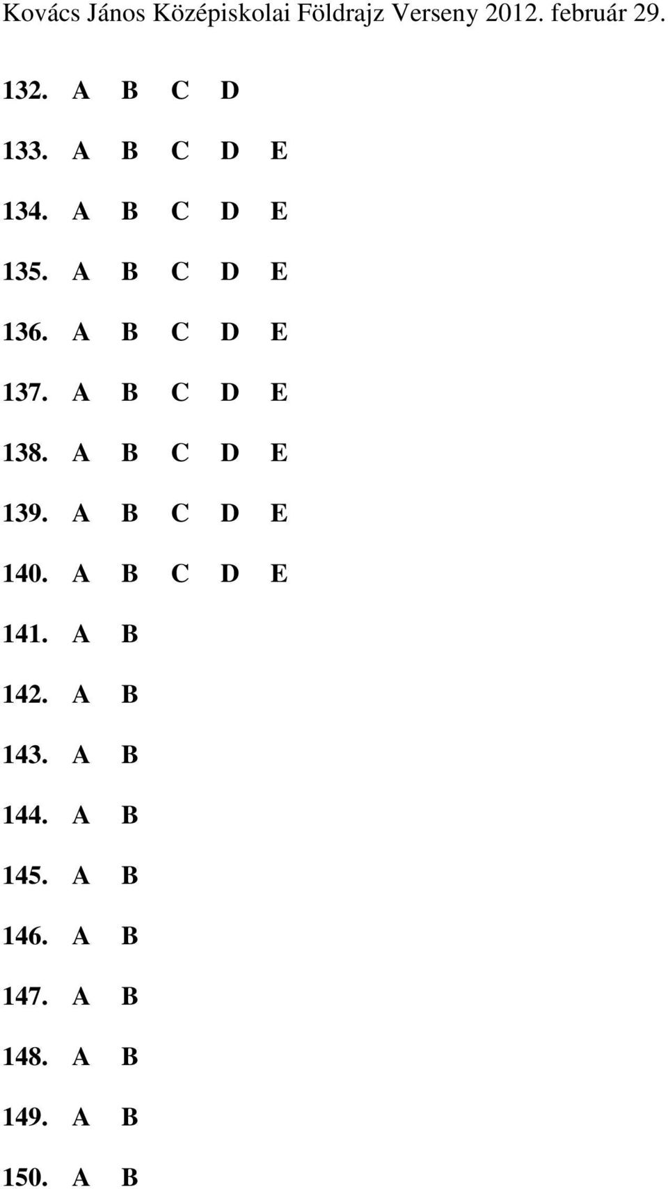 A B C D E 139. A B C D E 140. A B C D E 141. A B 142.