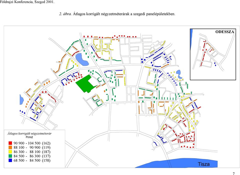 ODESSZA Átlagos korrigált négyzetméterár Ft/m2 90 900-104 500