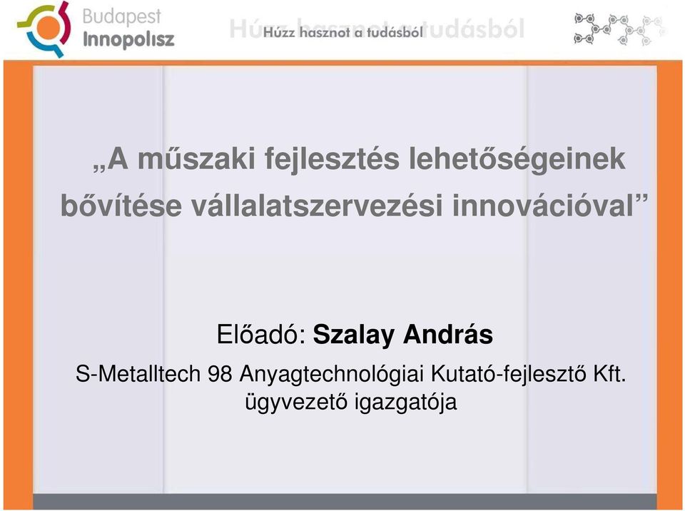 Elıadó: Szalay András S-Metalltech 98