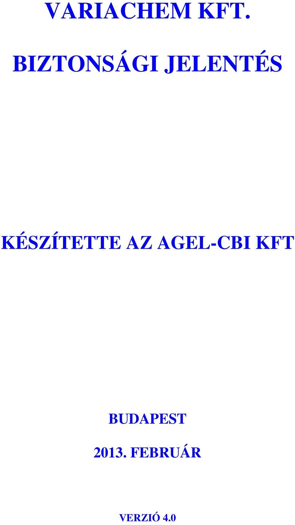 KÉSZÍTETTE AZ AGEL-CBI