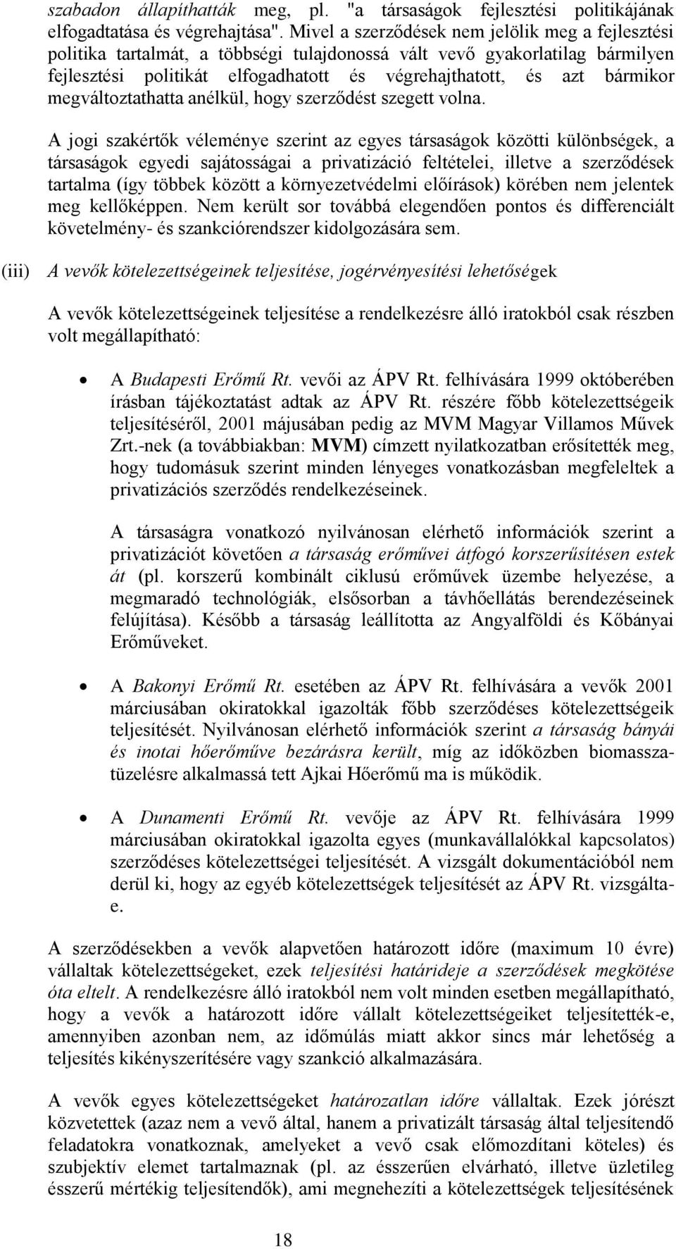 megváltoztathatta anélkül, hogy szerződést szegett volna.