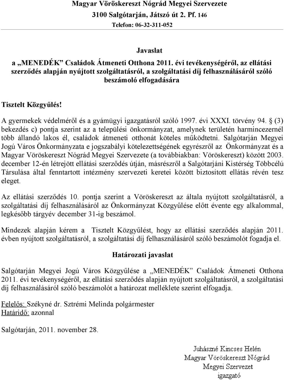 A gyermekek védelméről és a gyámügyi igazgatásról szóló 1997. évi XXXI. törvény 94.