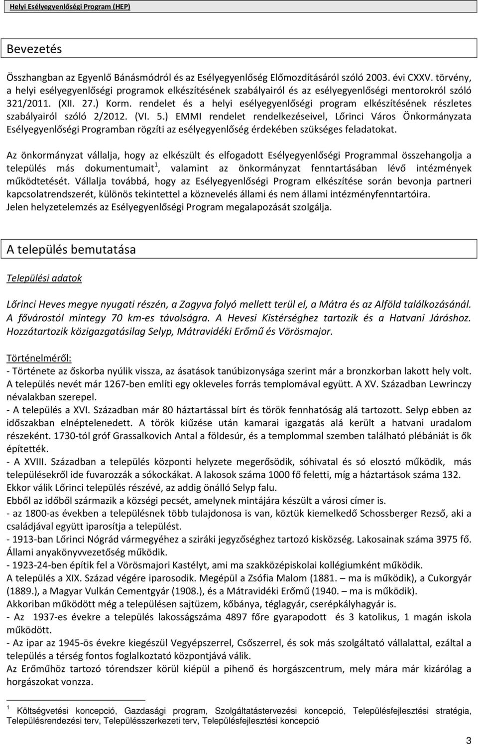 rendelet és a helyi esélyegyenlőségi program elkészítésének részletes szabályairól szóló 2/2012. (VI. 5.