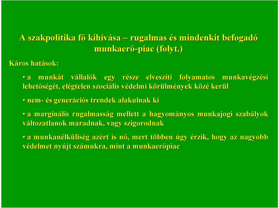 védelmiv körülmk lmények közék kerül nem- éss generáci cióss trendek alakulnak ki a marginális rugalmasság g mellett a hagyományos