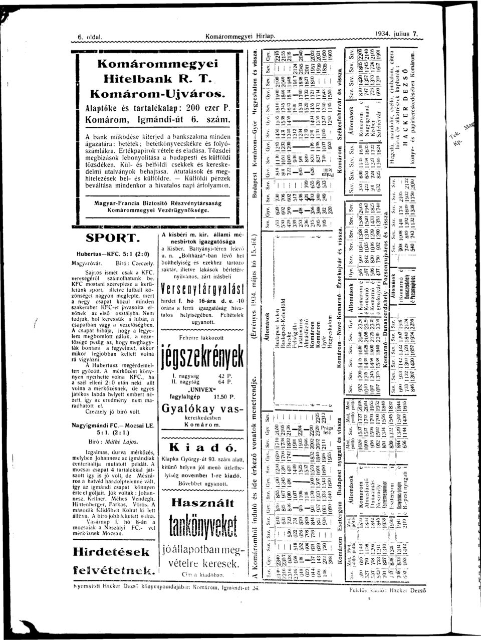 Külföldi pénzek beváltás mindenkr hivtls npi árflymn. Mgyr-Frni Biztsító Kmármmegyei SPORT. Hberts-KFC. 5: (2:0) Mgyróvár. Biró: Czezely. Sjns ismét sk KFC. vereségéről számlhtnk be.