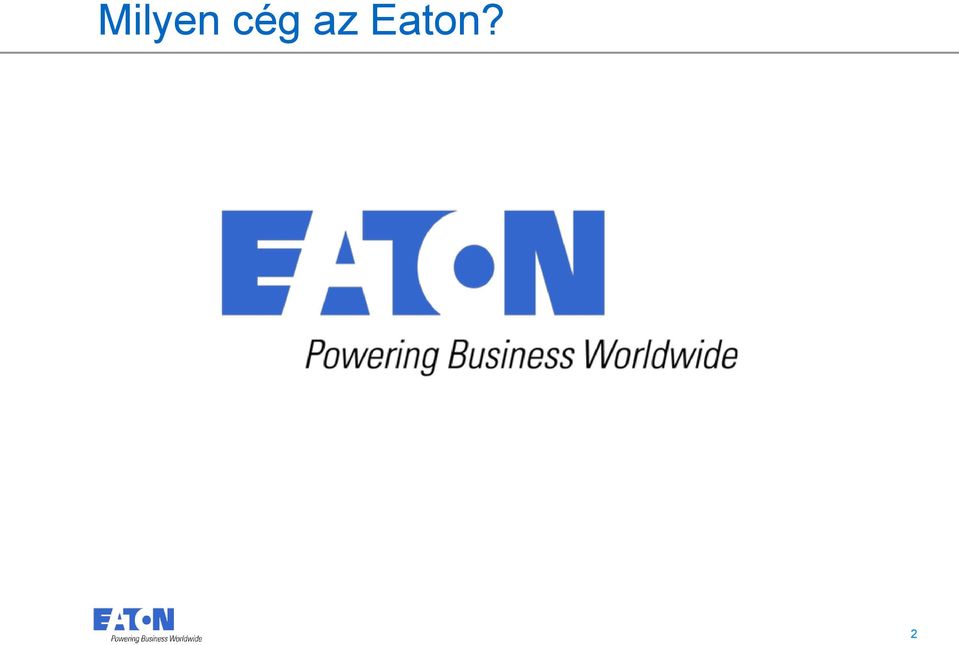 Eaton?