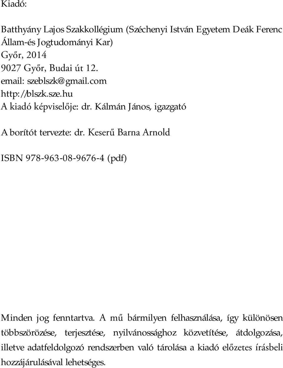 Keserű Barna Arnold ISBN 978-963-08-9676-4 (pdf) Minden jog fenntartva.