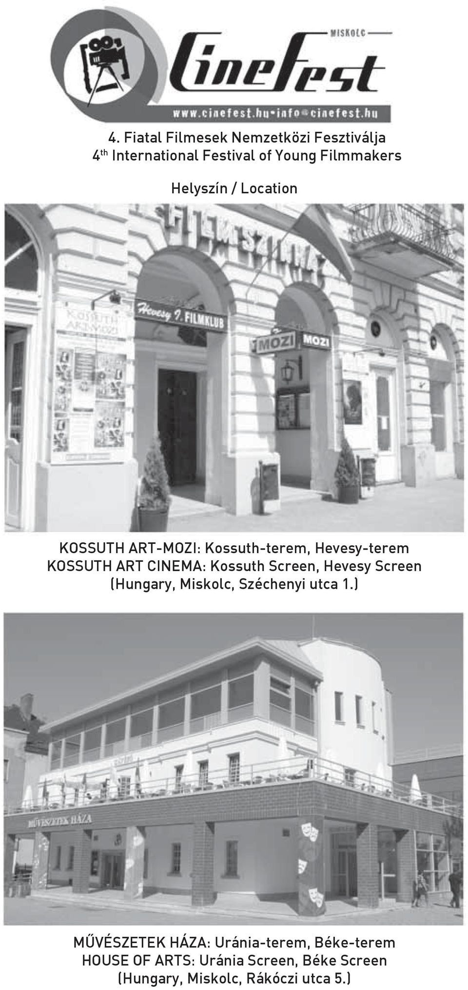 Kossuth Screen, Hevesy Screen (Hungary, Miskolc, Széchenyi utca 1.