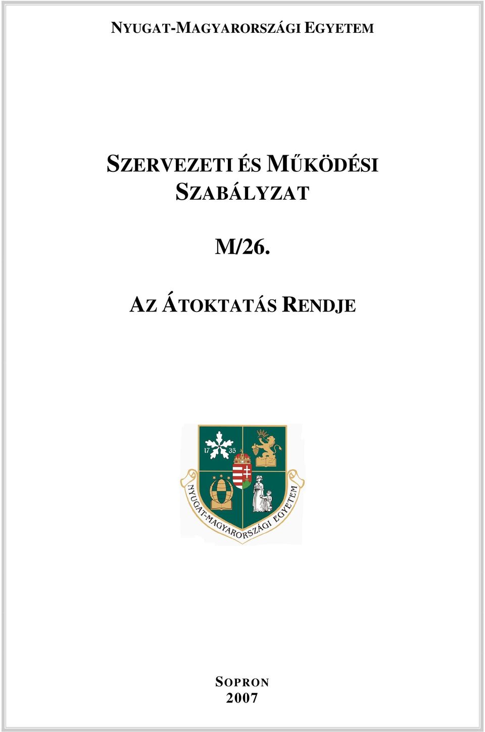 MKÖDÉSI SZABÁLYZAT M/26.