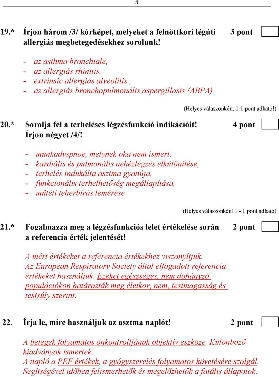 4 pont Írjon négyet /4/!