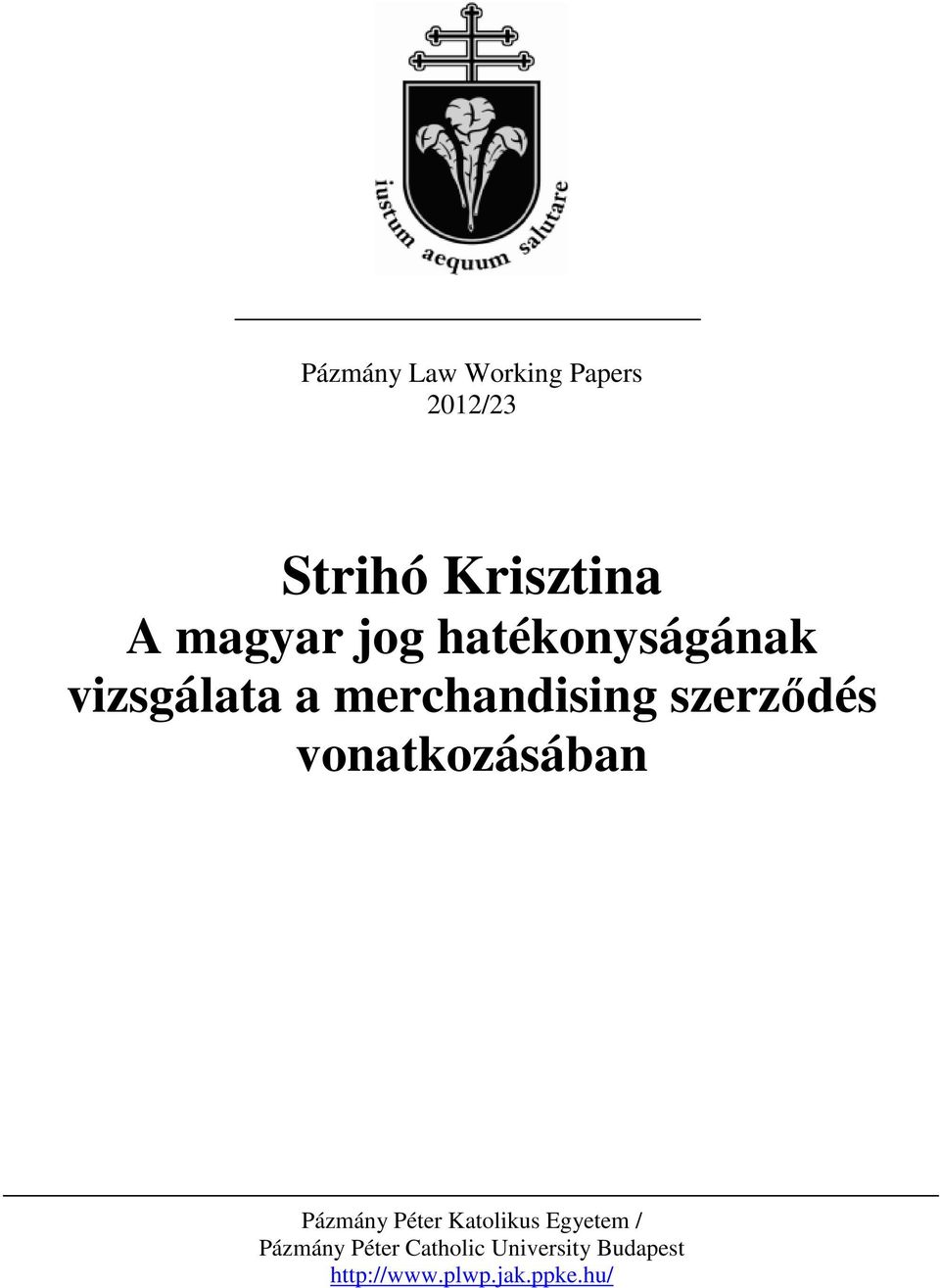 szerződés vonatkozásában Pázmány Péter Katolikus Egyetem /