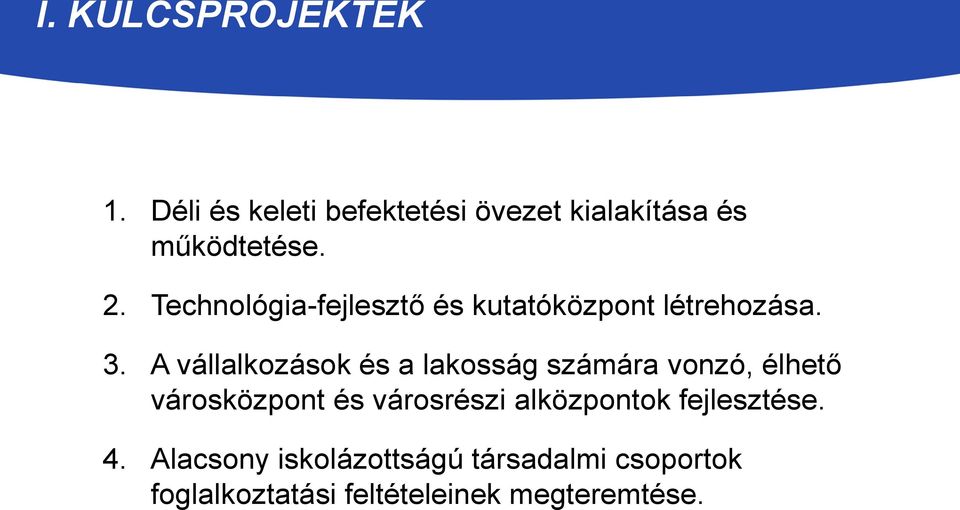 A vállalkozások és a lakosság számára vonzó, élhető városközpont és városrészi