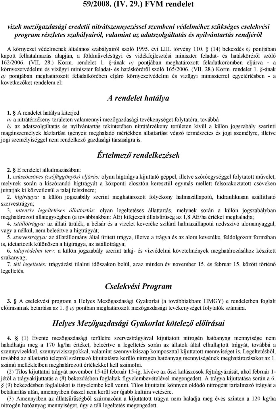 környezet védelmének általános szabályairól szóló 1995. évi LIII. törvény 110.