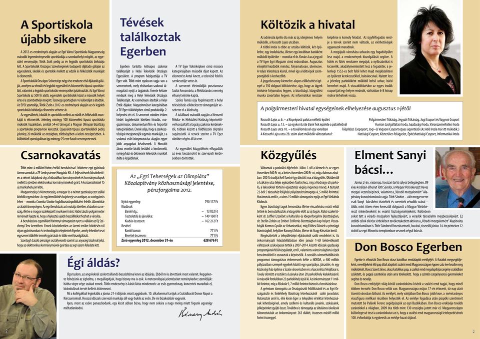 A Sportiskolák Országos Szövetségének budapesti díjátadó gáláján az egyesületek, iskolák és sportolók mellett az edzők és felkészítők munkáját is elismerték.