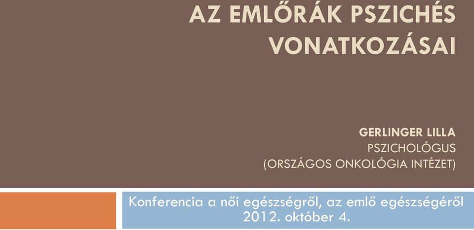 ONKOLÓGIA INTÉZET) Konferencia a női