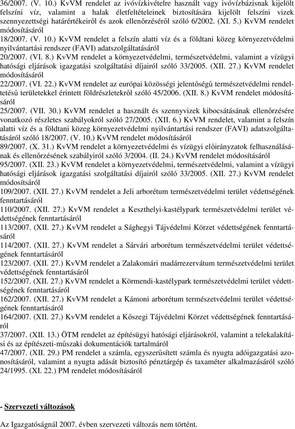 ellenırzésérıl szóló 6/2002. (XI. 5.) KvVM rendelet módosításáról 18/2007. (V. 10.