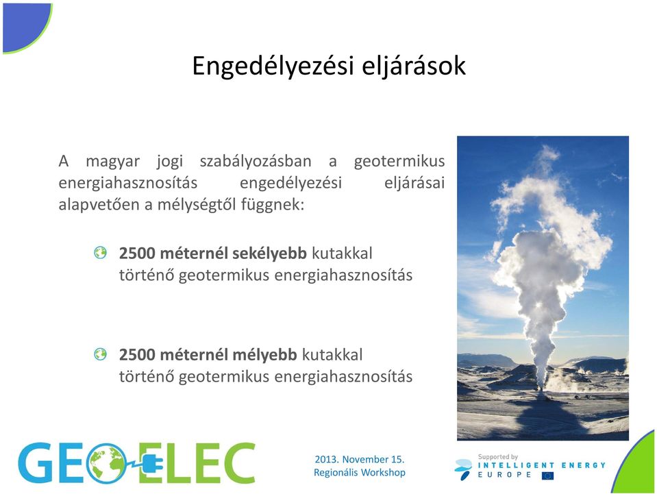 2500 méternél sekélyebb kutakkal történő geotermikus energiahasznosítás 2500