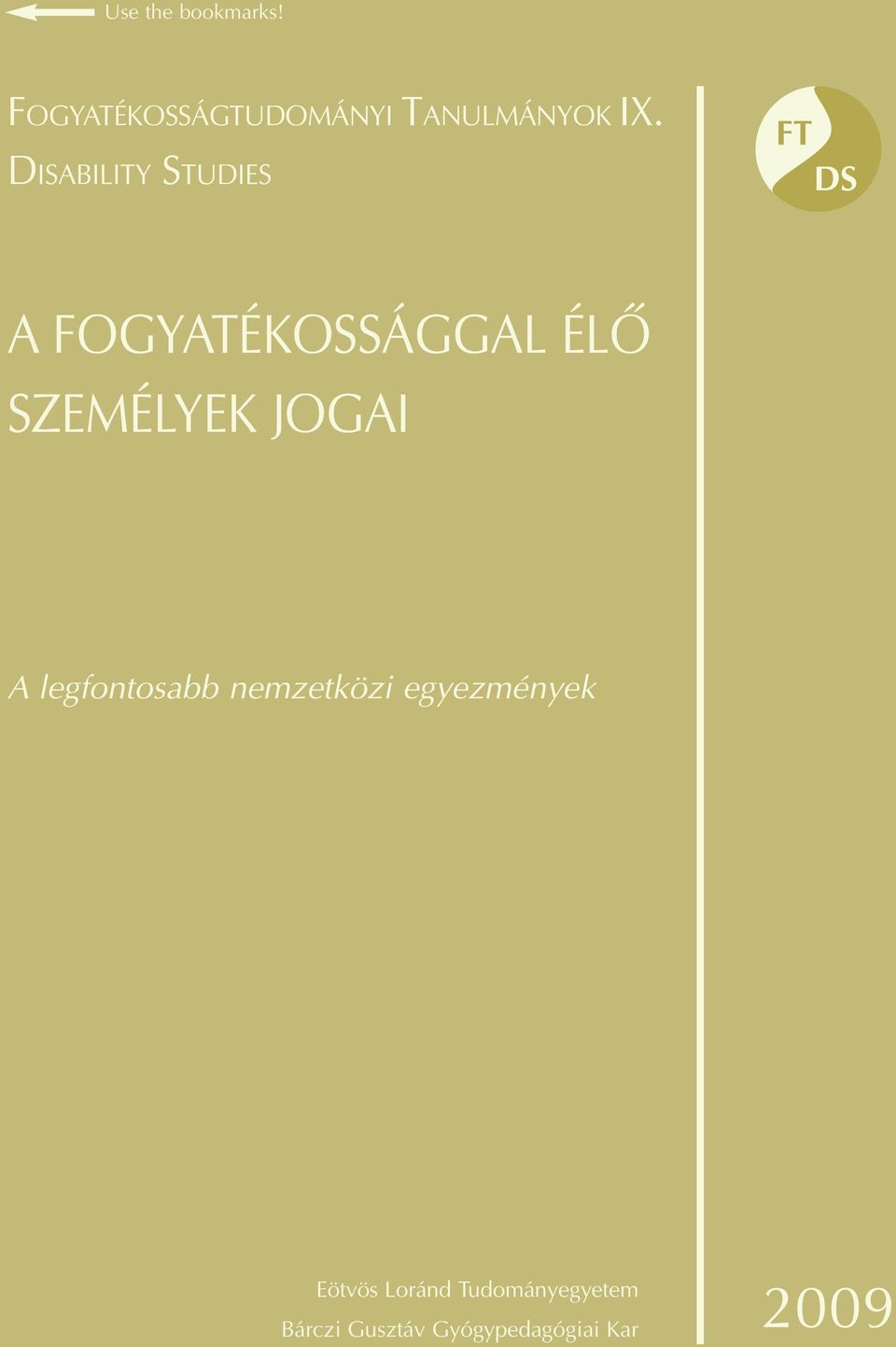 JOGAI A legfontosabb nemzetközi egyezmények Eötvös Loránd