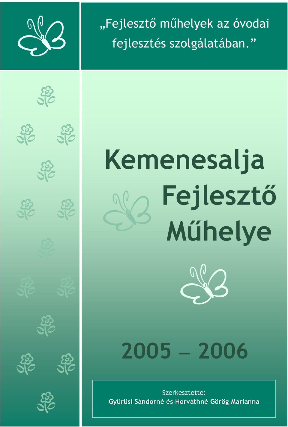 Kemenesalja Fejlesztı Mőhelye 2005