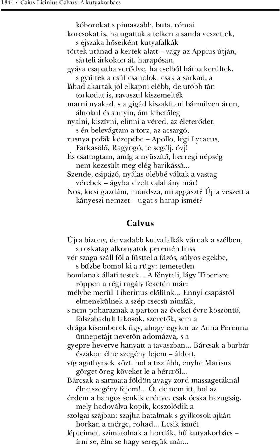 is, ravaszul kiszemelt k marni nyakad, s a gigàd kiszakátani bàrmilyen Àron, Àlnokul s sunyin, Àm lehetûleg nyalni, kiszávni, elinni a v red, az leterûdet, s n belevàgtam a torz, az acsargâ, rusnya