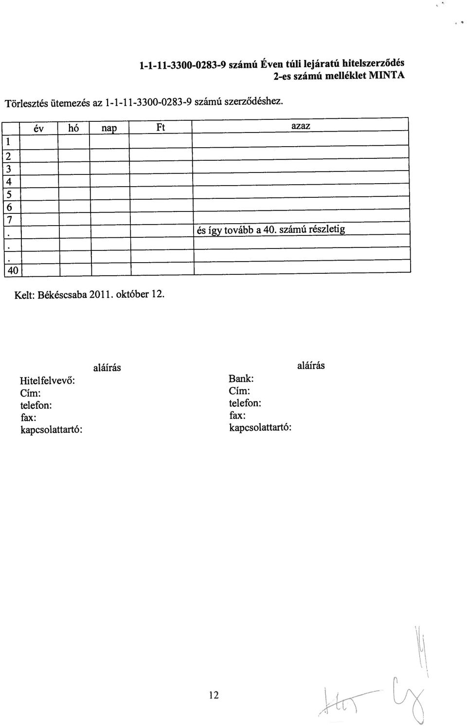 hitelszerződés Törlesztés ütemezés az 1-1-11-3300-0283-9 számú szerződéshez.