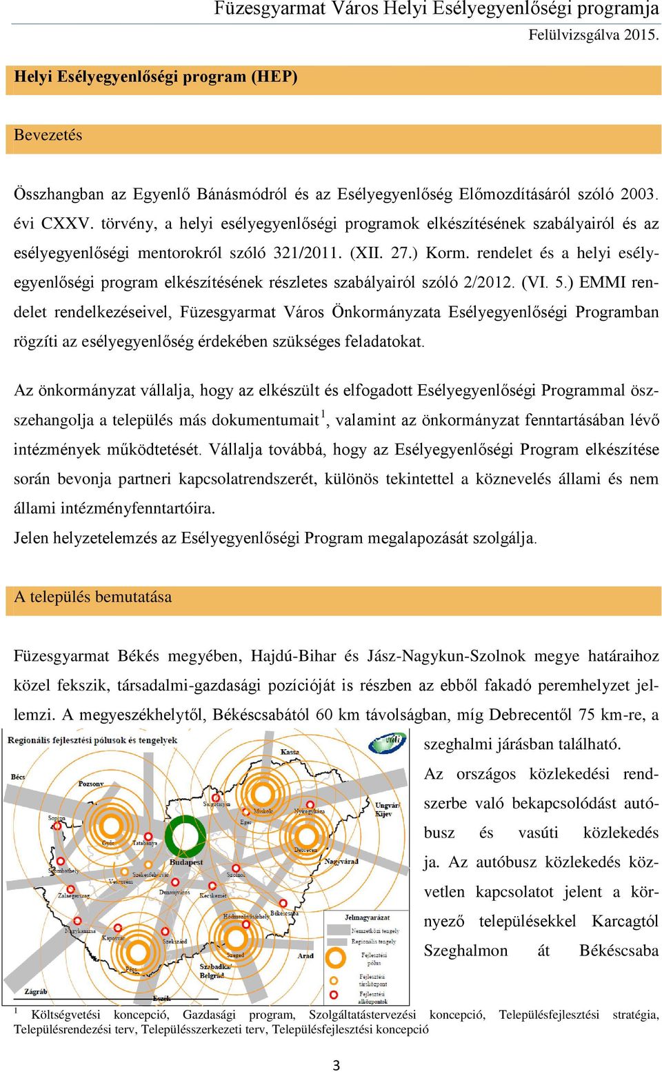 rendelet és a helyi esélyegyenlőségi program elkészítésének részletes szabályairól szóló 2/2012. (VI. 5.