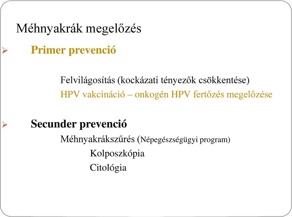 onkogén HPV fertőzés megelőzése Secunder prevenció