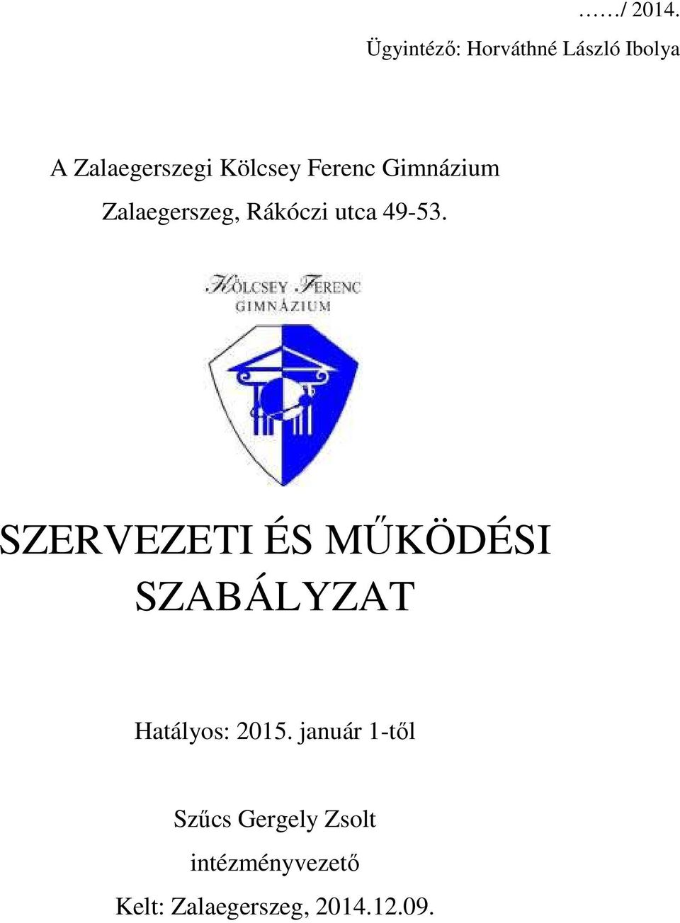 Ferenc Gimnázium Zalaegerszeg, Rákóczi utca 49-53.