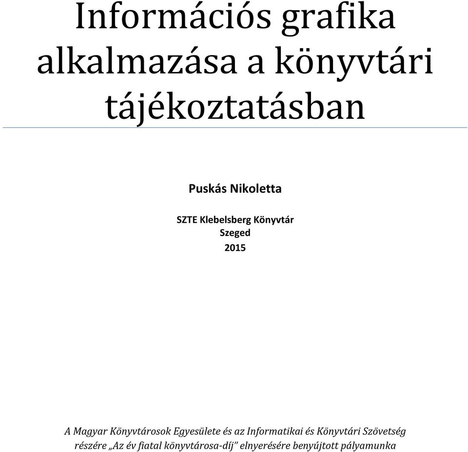 Könyvtárosok Egyesülete és az Informatikai és Könyvtári