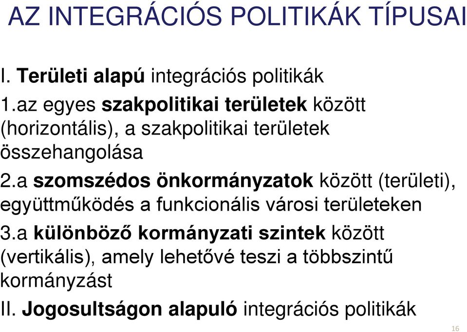 a szomszédos önkormányzatok között (területi), együttműködés a funkcionális városi területeken 3.