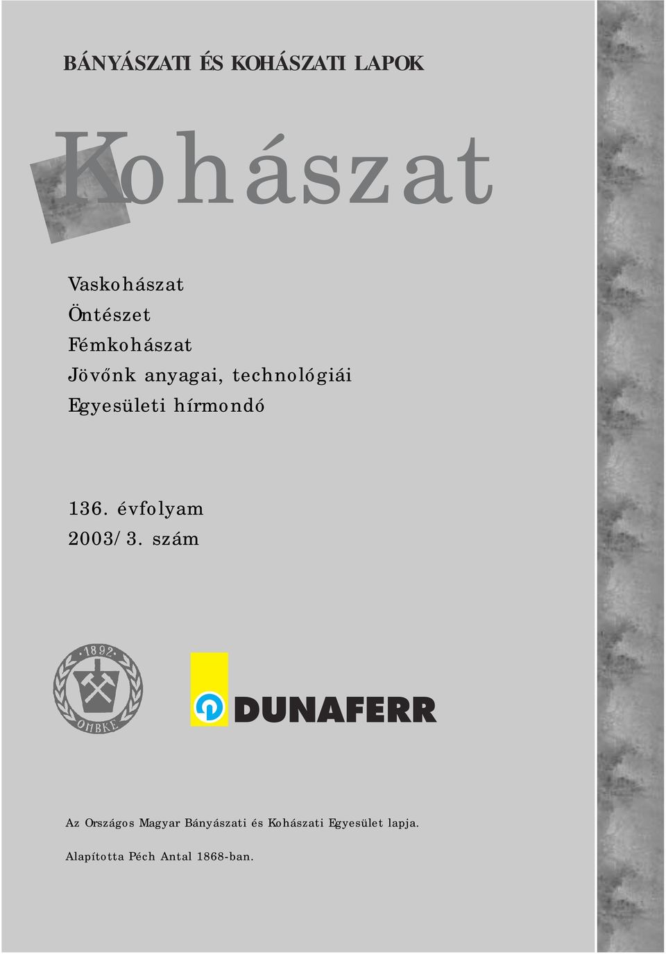 Egyesületi hírmondó 36. évfolyam 2003/3.