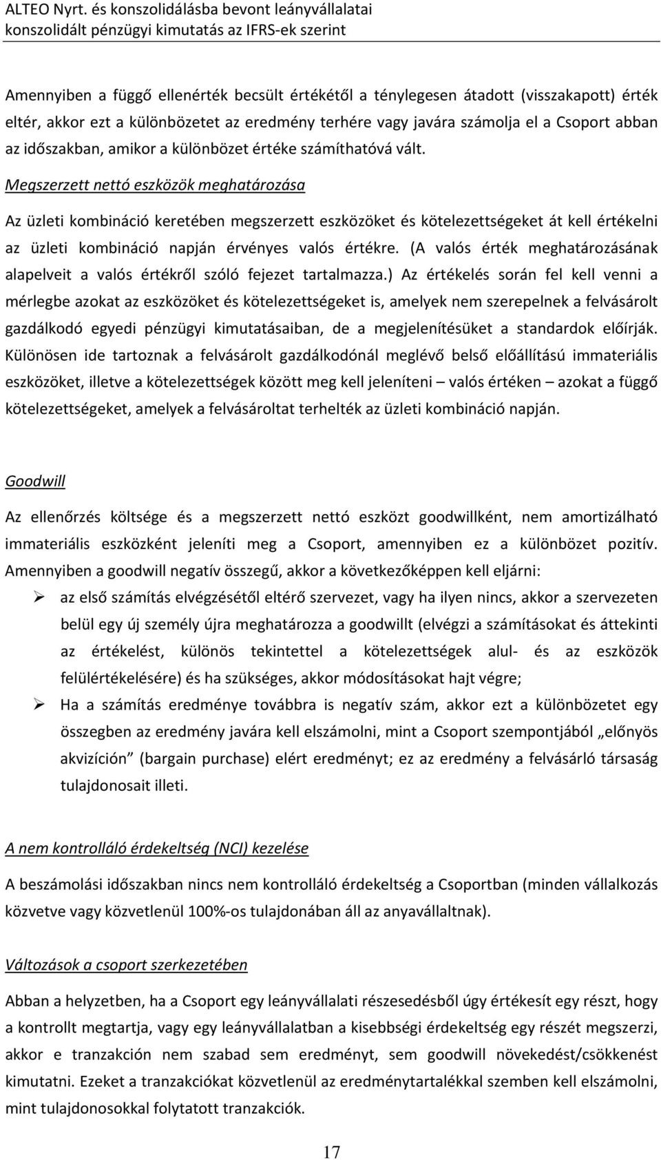 számolja el a Csoport abban az időszakban, amikor a különbözet értéke számíthatóvá vált.