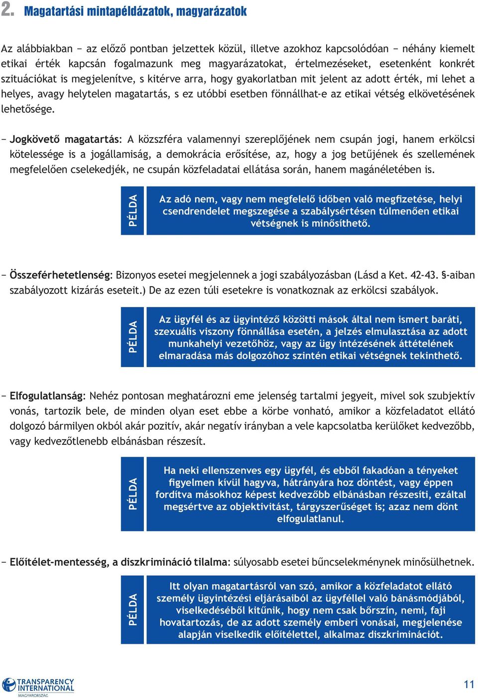 fönnállhat-e az etikai vétség elkövetésének lehetősége.