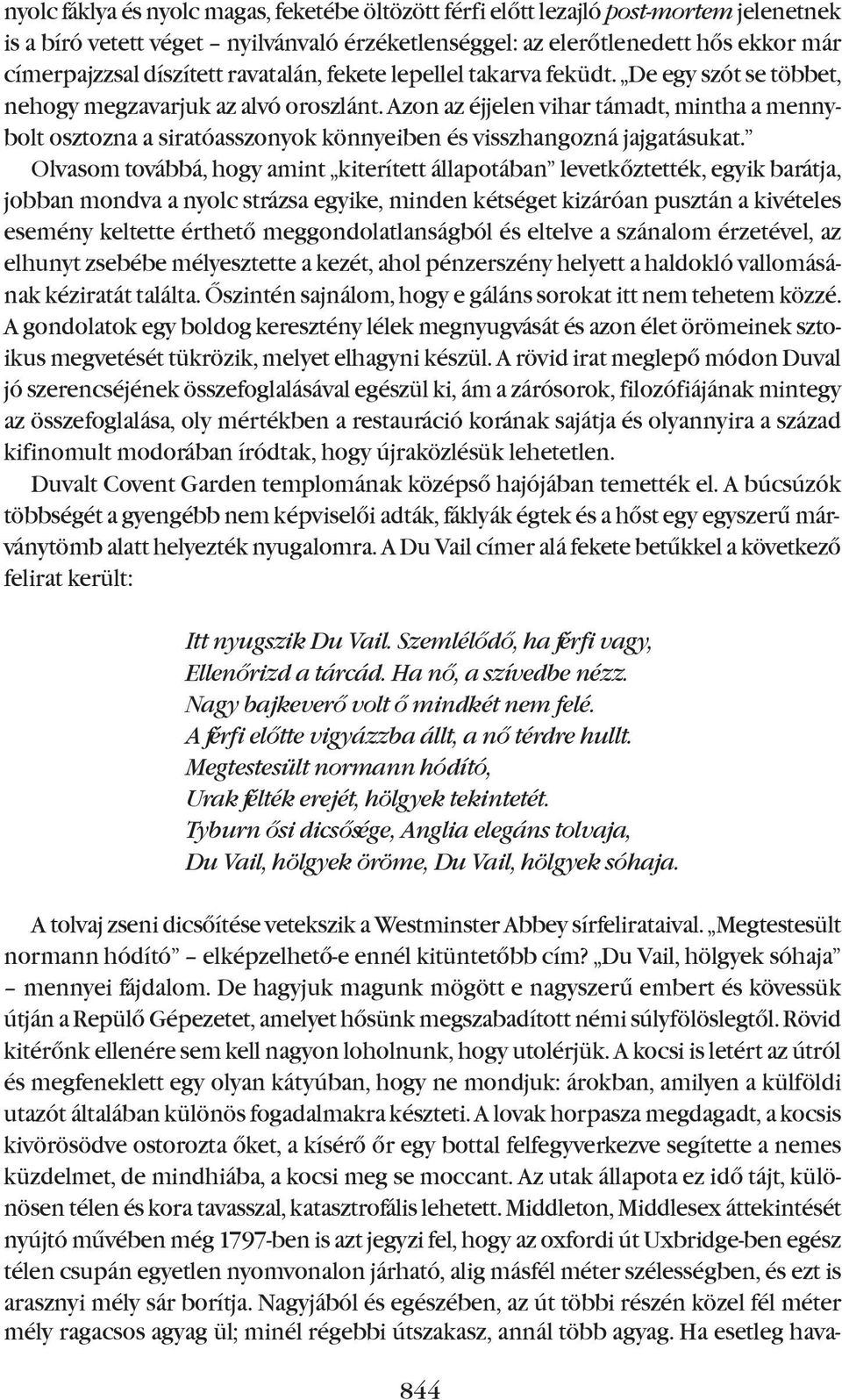 Azon az éjjelen vihar támadt, mintha a mennybolt osztozna a siratóasszonyok könnyeiben és visszhangozná jajgatásukat.